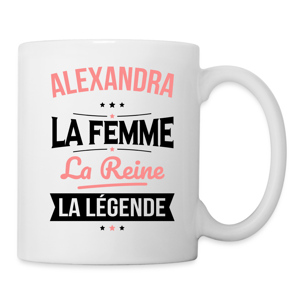 Mug blanc - Alexandra - la Femme - la Reine - la Légende - blanc