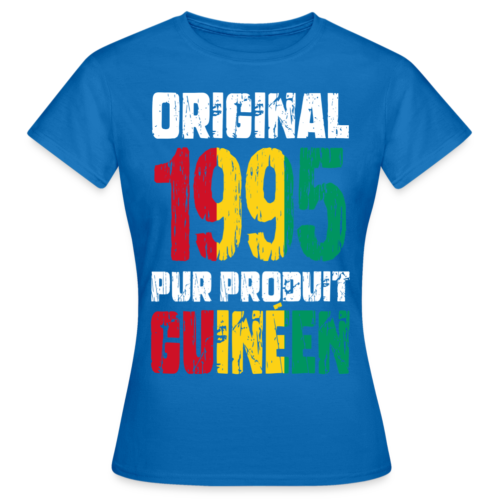 T-shirt Femme - Anniversaire 30 Ans - Original 1995 - Pur produit Guinéen - bleu royal