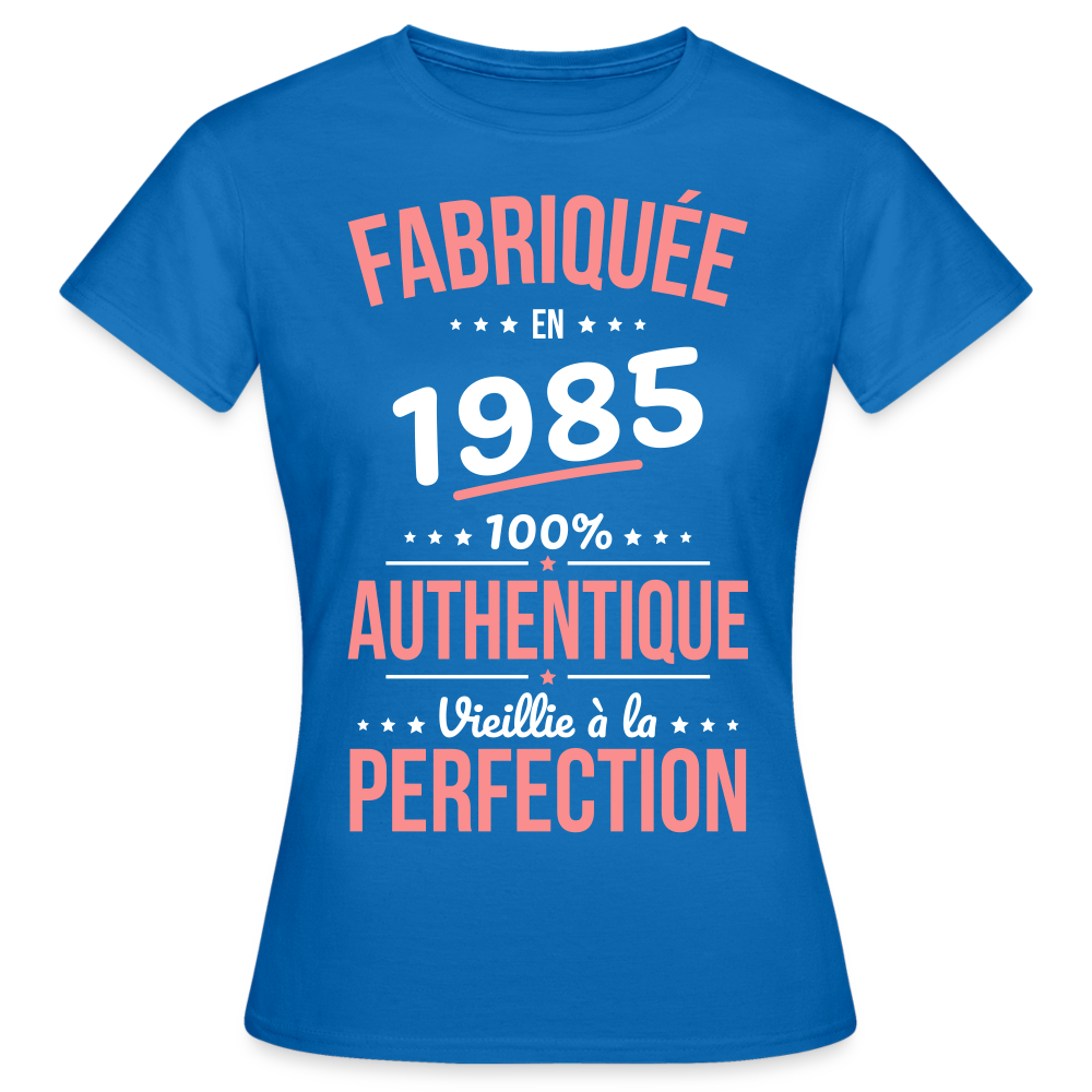 T-shirt Femme - Anniversaire 40 Ans - Fabriquée en 1985 - bleu royal