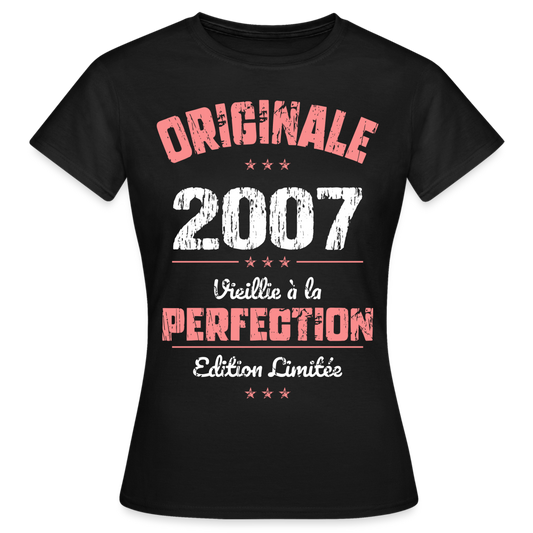 T-shirt Femme - Anniversaire 18 Ans - Originale 2007 - noir