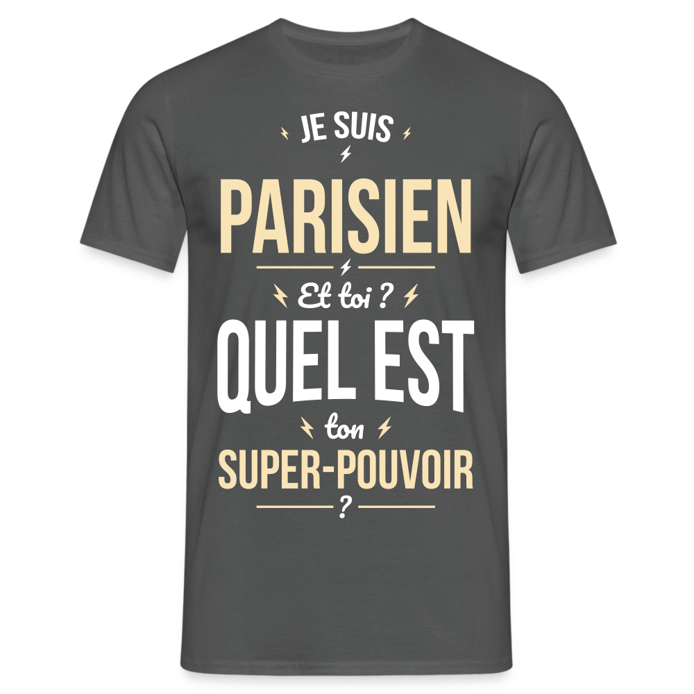 T-shirt Homme -  Je suis Parisien - Super-pouvoir - charbon