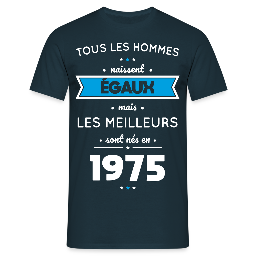 T-shirt Homme - Anniversaire 50 Ans - Les meilleurs sont nés en 1975 - marine