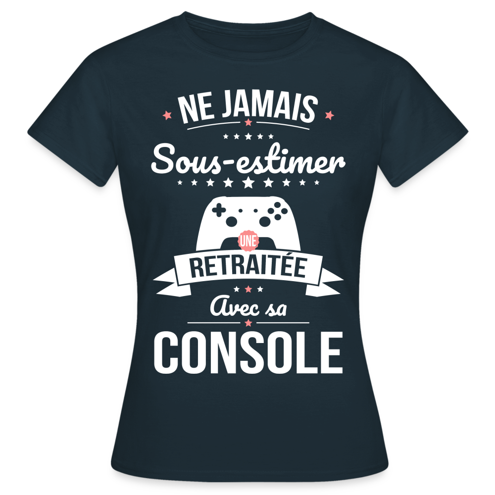 T-shirt Femme - Ne jamais sous-estimer une retraitée avec sa console - marine