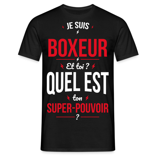 T-shirt Homme - Je suis boxeur - Super-pouvoir - noir