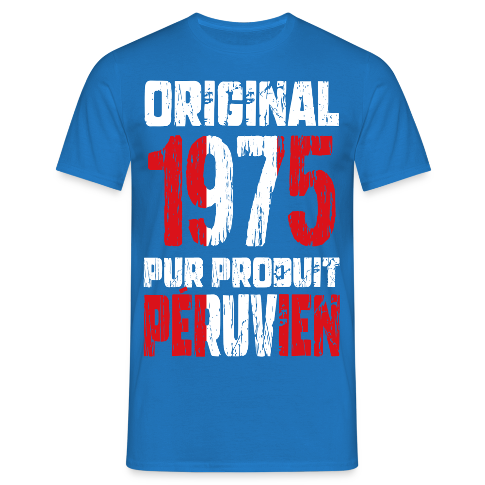 T-shirt Homme - Anniversaire 50 Ans - Original 1975 - Pur produit Péruvien - bleu royal