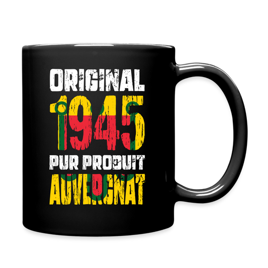 Mug uni - Anniversaire 80 Ans - Original 1945 - Pur produit Auvergnat - noir