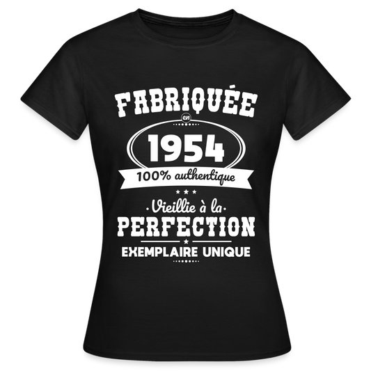 T-shirt Femme - Anniversaire 71 Ans - Fabriquée en 1954 - noir