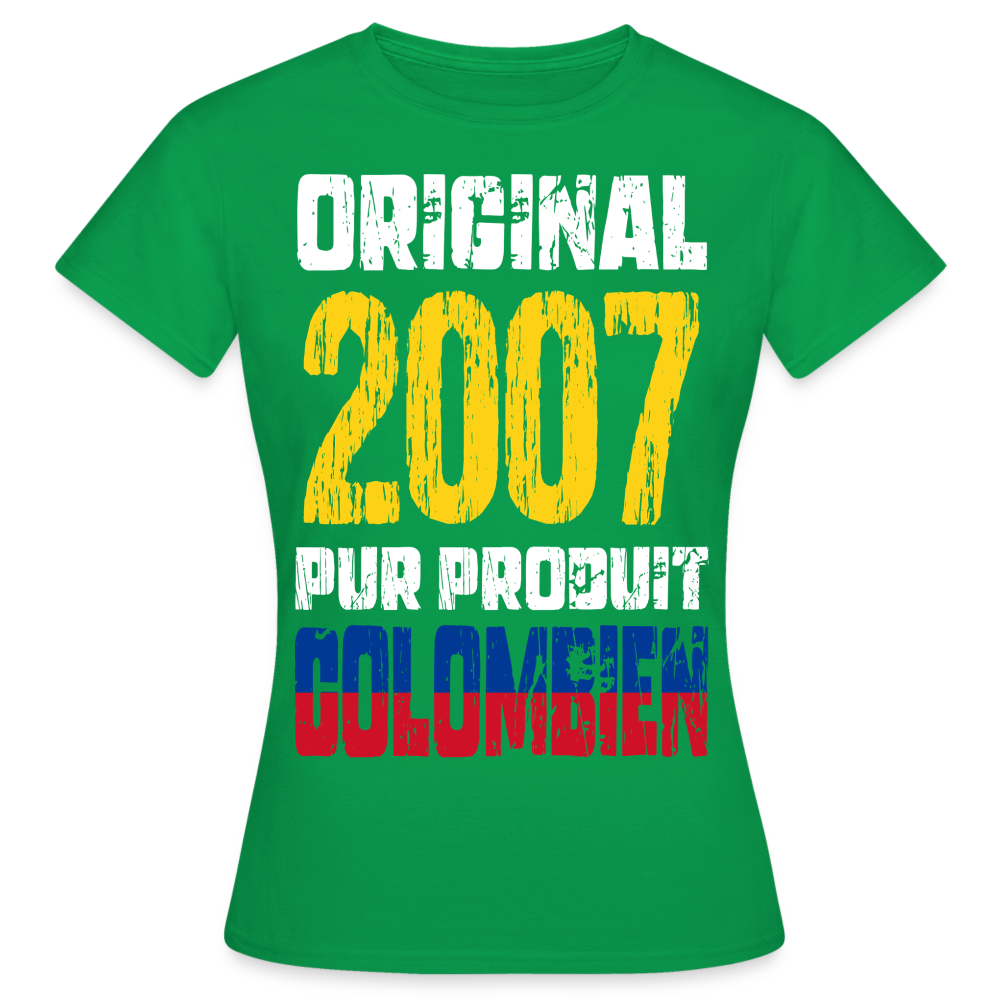 T-shirt Femme - Anniversaire 18 Ans - Original 2007 - Pur produit Colombien - vert