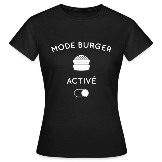 T-shirt Femme - Mode burger activé - noir