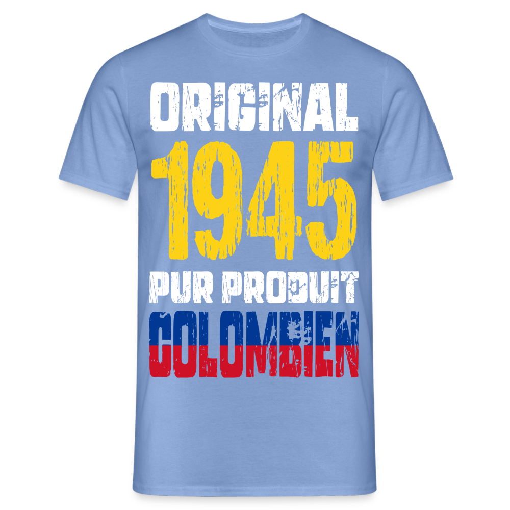 T-shirt Homme - Anniversaire 80 Ans - Original 1945 - Pur produit Colombien - carolina blue