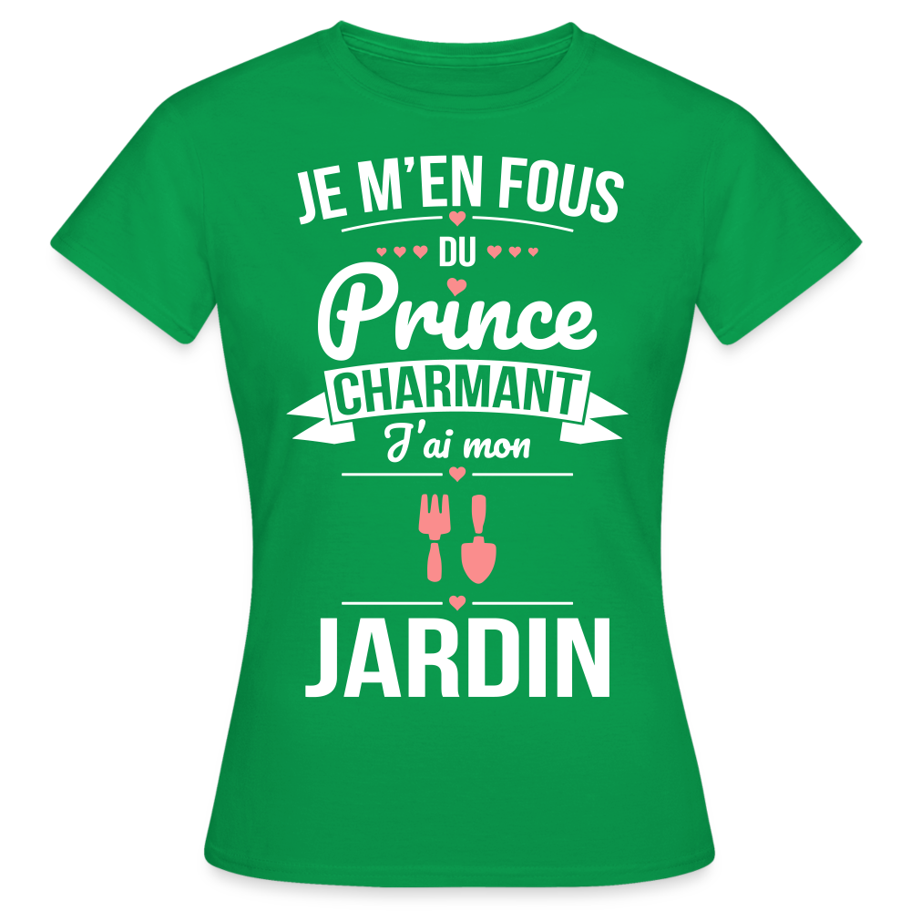 T-shirt Femme - Je m'en fous du prince charmant j'ai mon jardin - vert