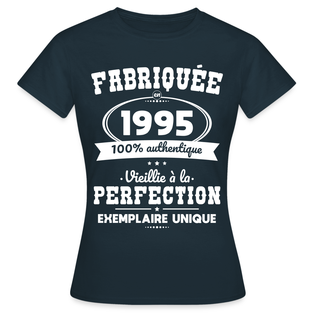 T-shirt Femme - Anniversaire 30 Ans - Fabriquée en 1995 - marine