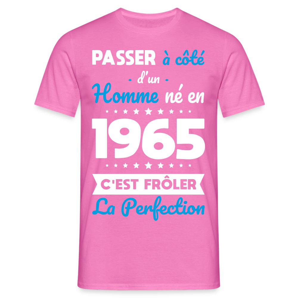 T-shirt Homme - Anniversaire 60 Ans - Né en 1965 - Frôler la perfection - rose