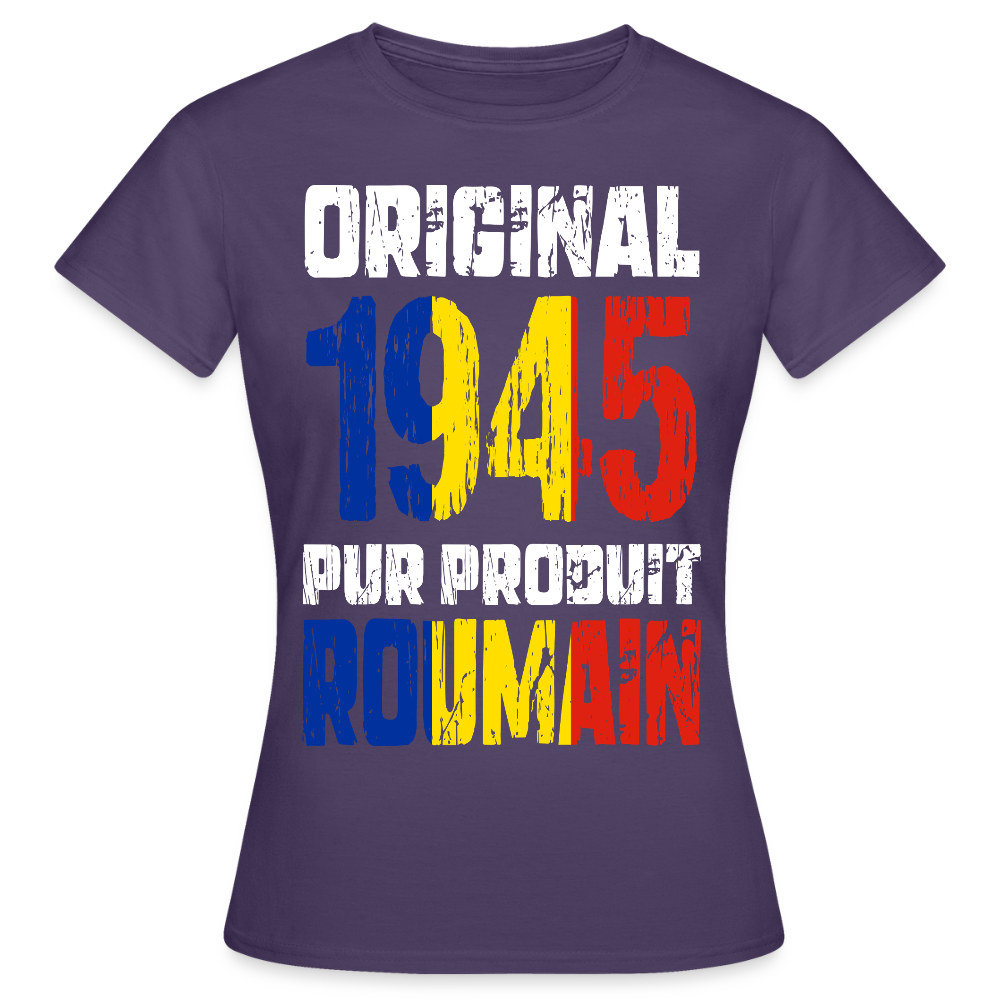 T-shirt Femme - Anniversaire 80 Ans - Original 1945 - Pur produit Roumain - violet foncé