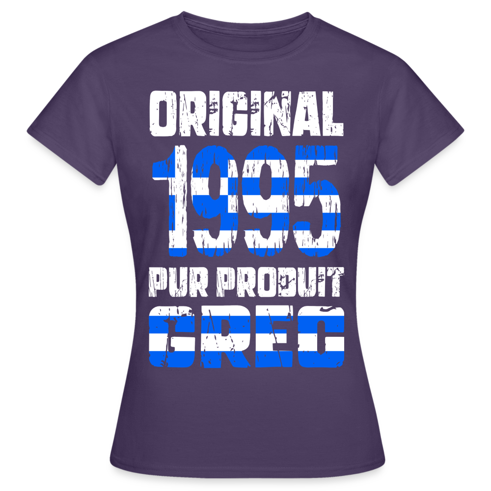 T-shirt Femme - Anniversaire 30 Ans - Original 1995 - Pur produit Grec - violet foncé