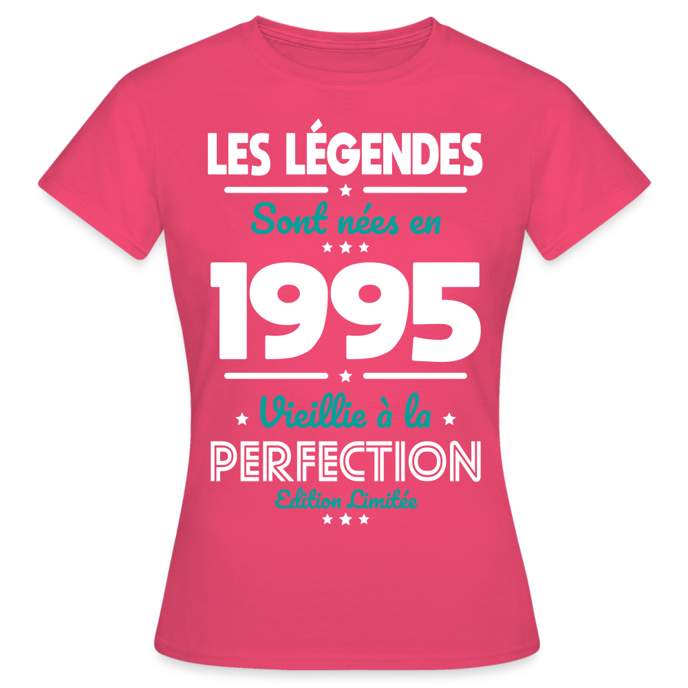 T-shirt Femme - Anniversaire 30 Ans - Les Légendes sont nées en 1995 - rose azalée