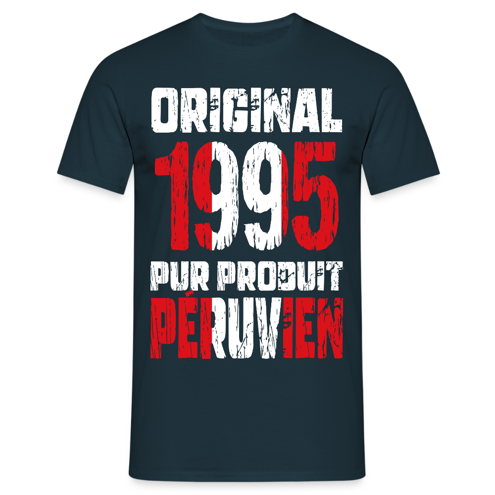 T-shirt Homme - Anniversaire 30 Ans - Original 1995 - Pur produit Péruvien - marine