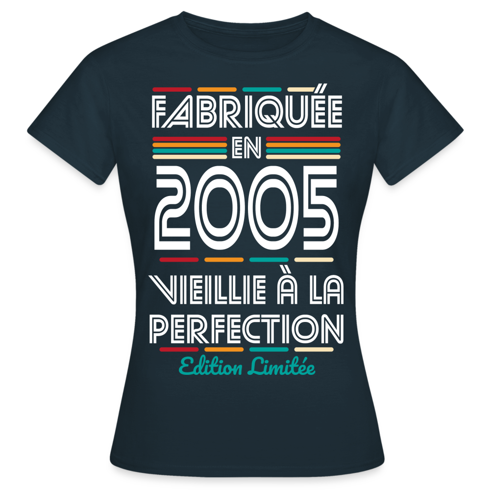 T-shirt Femme - Anniversaire 20 Ans - Fabriquée en 2005 - marine