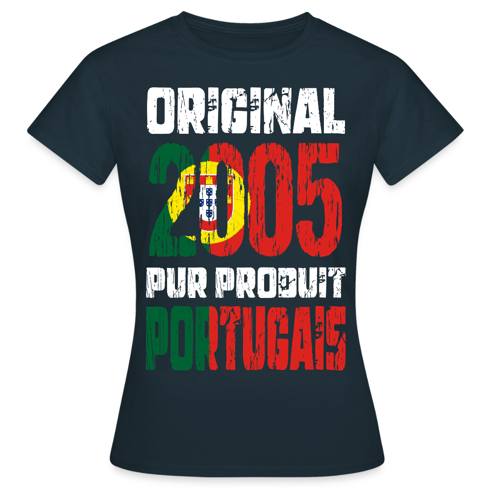 T-shirt Femme - Anniversaire 20 Ans - Original 2005 - Pur produit Portugais - marine