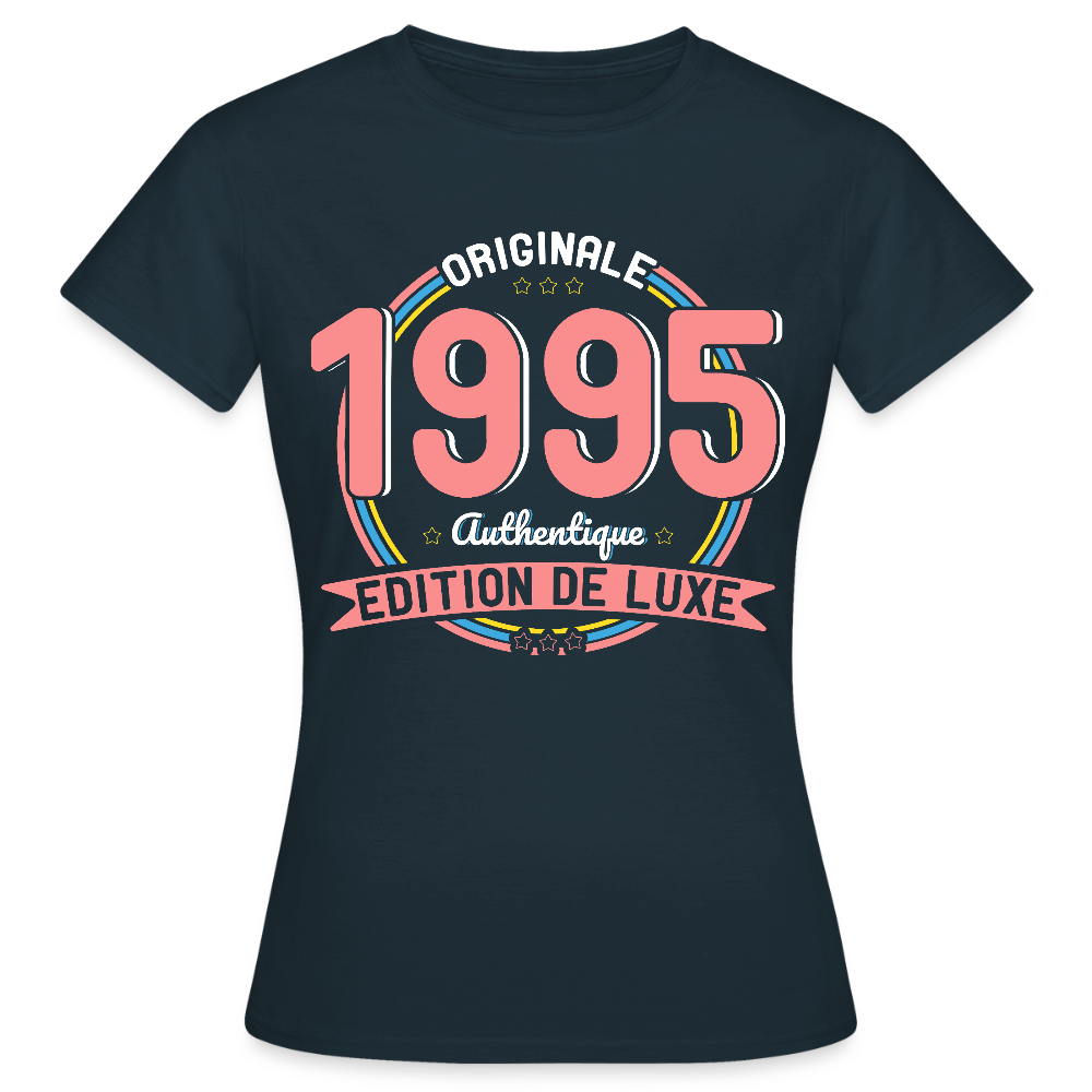 T-shirt Femme - Anniversaire 30 Ans - Originale 1995 Authentique - marine