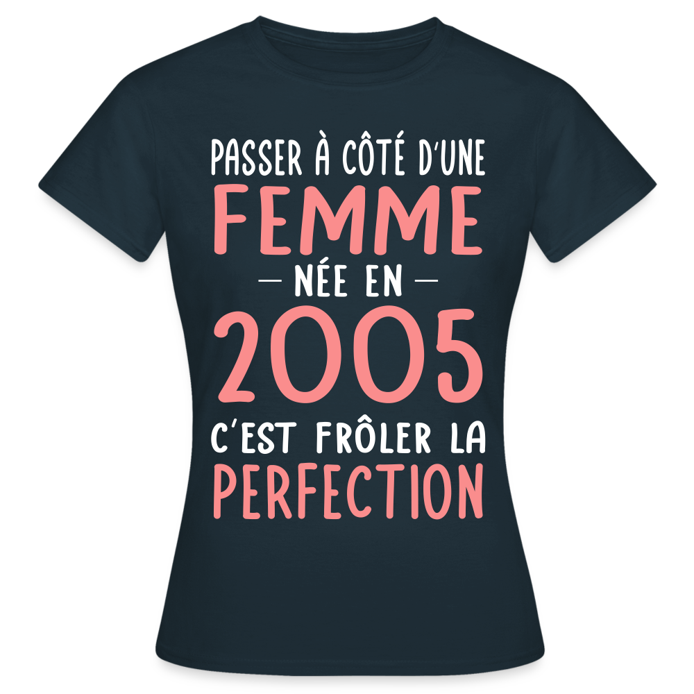 T-shirt Femme - Anniversaire 20 Ans - Née en 2005 - Frôler la perfection - marine