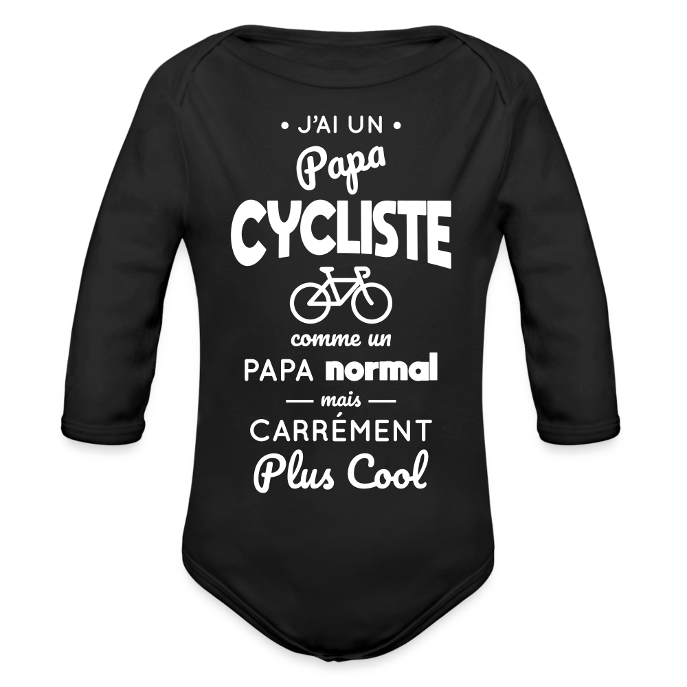 Body Bébé bio manches longues - J'ai un papa cycliste - noir