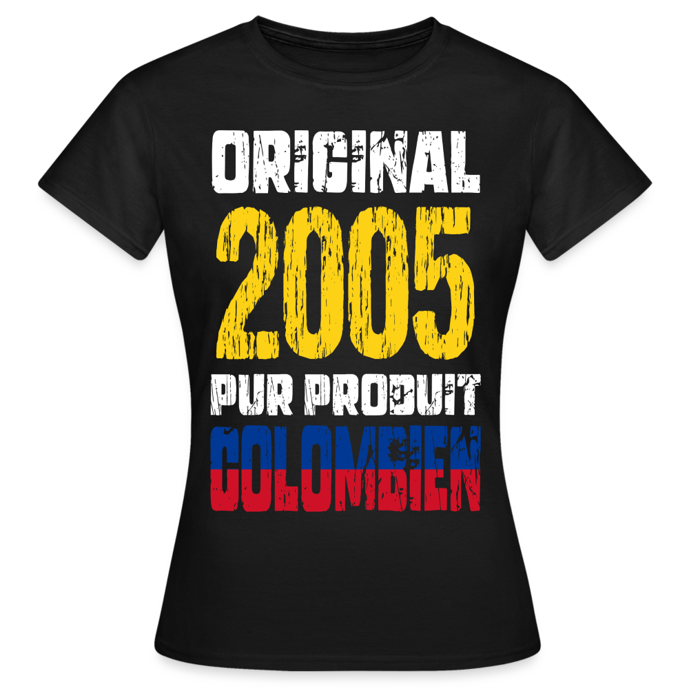 T-shirt Femme - Anniversaire 20 Ans - Original 2005 - Pur produit Colombien - noir