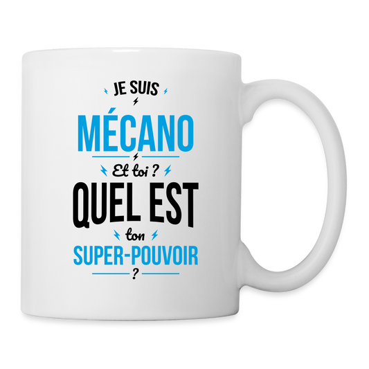 Mug blanc - Je suis mécano - Super-pouvoir - blanc