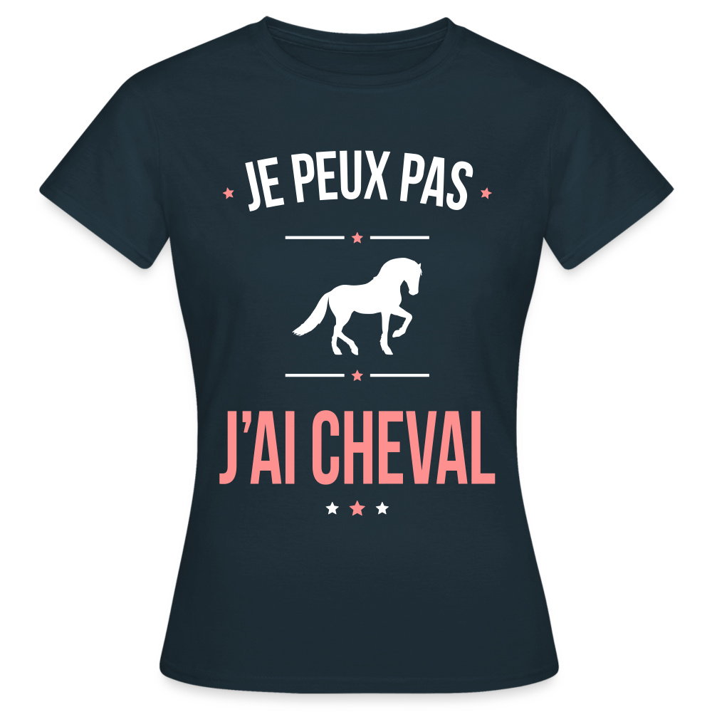 T-shirt Femme - Je peux pas j'ai Cheval - marine