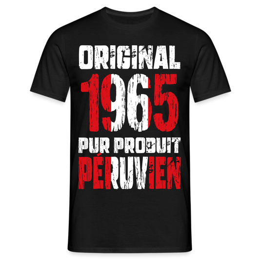 T-shirt Homme - Anniversaire 60 Ans - Original 1965 - Pur produit Péruvien - noir