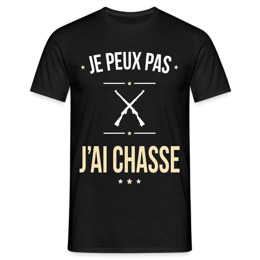 T-shirt Homme - Je peux pas j'ai Chasse - noir