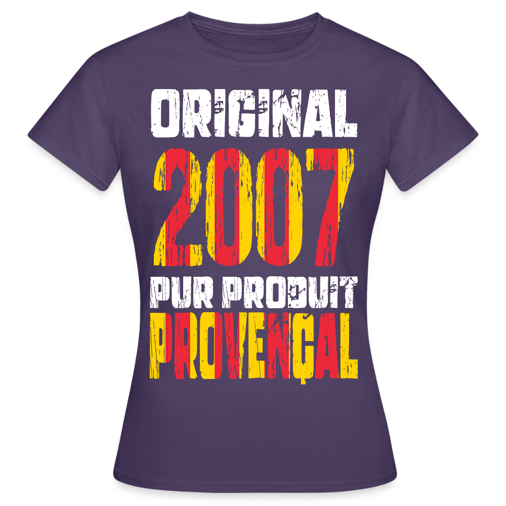 T-shirt Femme - Anniversaire 18 Ans - Original 2007 - Pur produit Provençal - violet foncé