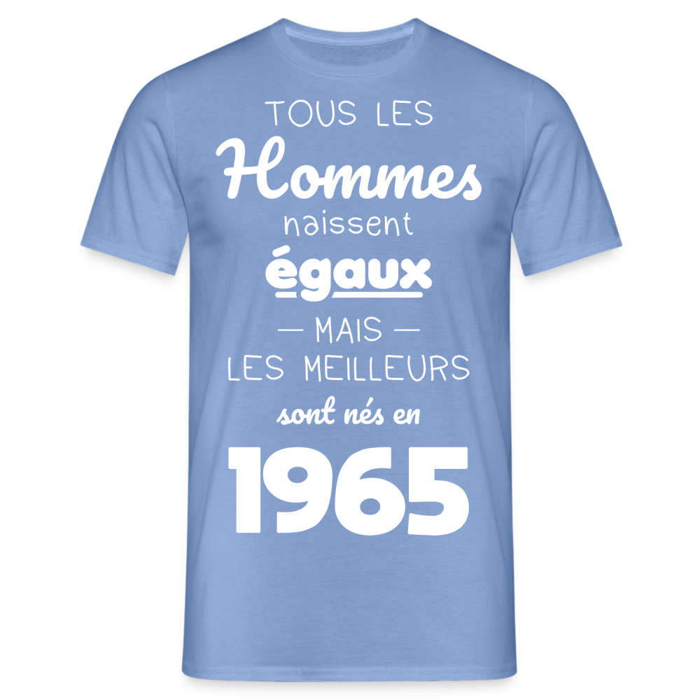 T-shirt Homme - Anniversaire 60 Ans - Les meilleurs sont nés en 1965 - carolina blue