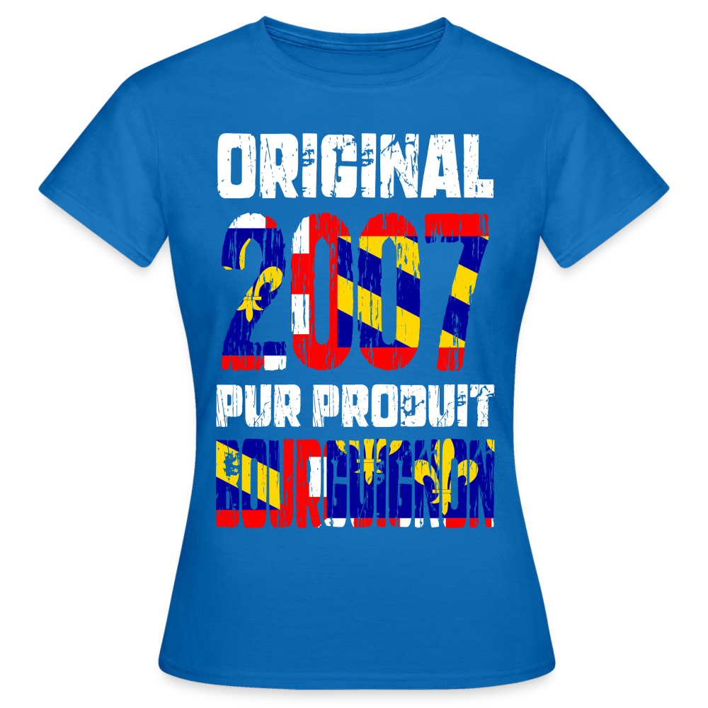 T-shirt Femme - Anniversaire 18 Ans - Original 2007 - Pur produit Bourguignon - bleu royal