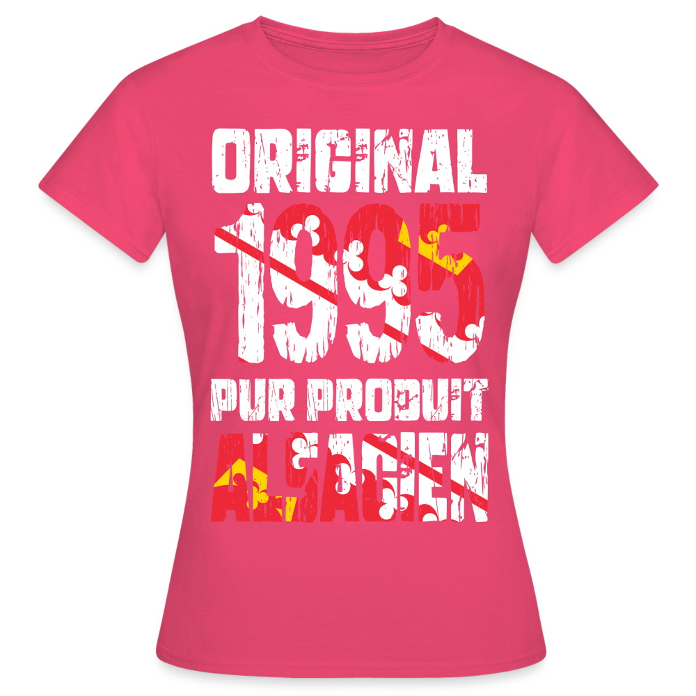 T-shirt Femme - Anniversaire 30 Ans - Original 1995 - Pur produit Alsacien - rose azalée