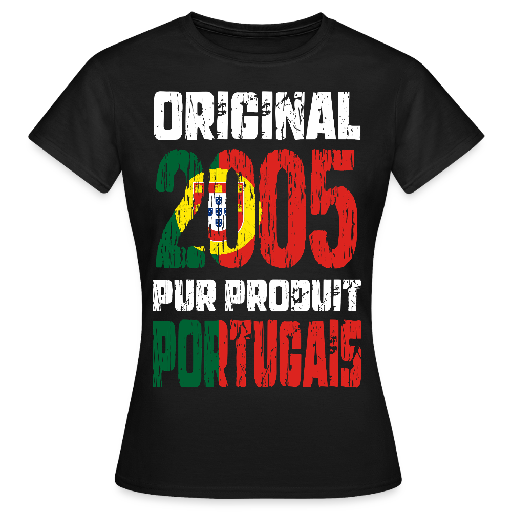 T-shirt Femme - Anniversaire 20 Ans - Original 2005 - Pur produit Portugais - noir