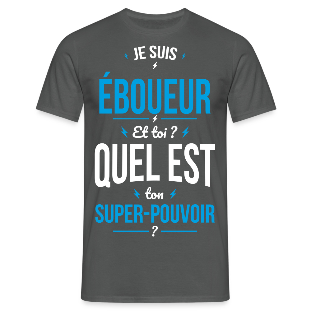 T-shirt Homme - Je suis éboueur - Super-pouvoir - charbon