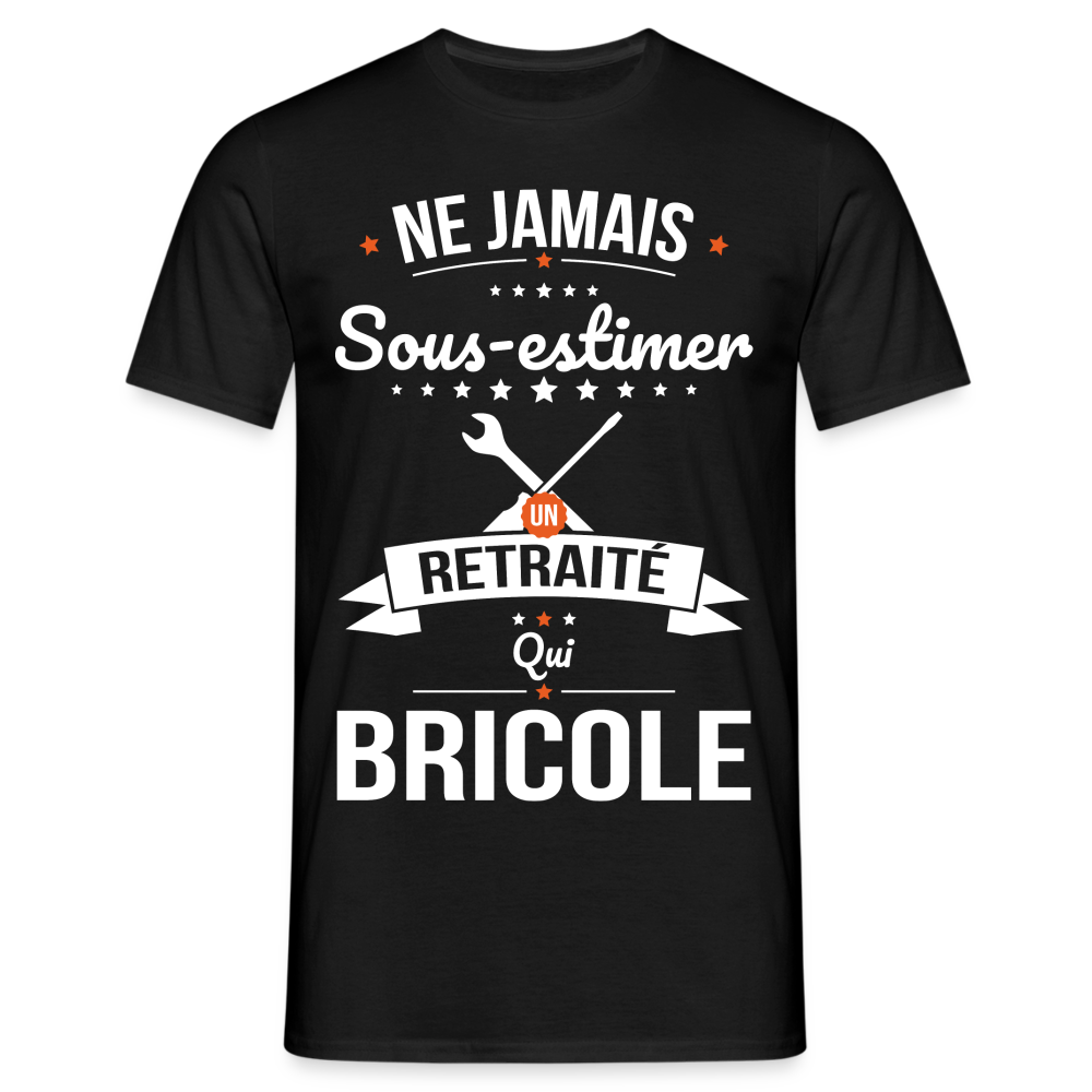 T-shirt Homme - Ne jamais sous-estimer un retraité qui bricole - noir