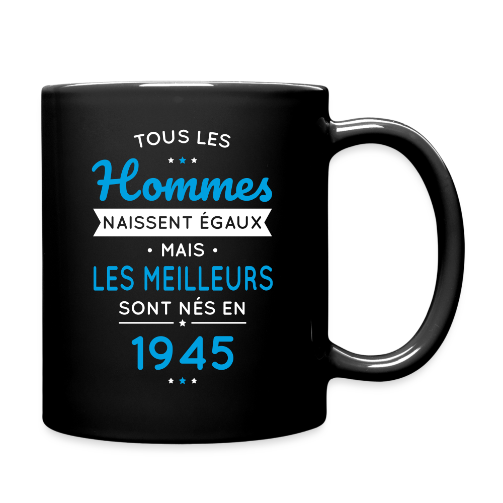 Mug uni - Anniversaire 80 Ans - Les meilleurs sont nés en 1945 - noir