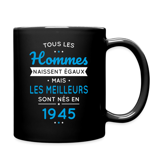 Mug uni - Anniversaire 80 Ans - Les meilleurs sont nés en 1945 - noir