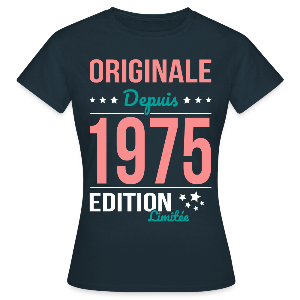 T-shirt Femme - Anniversaire 50 Ans - Originale depuis 1975 - marine