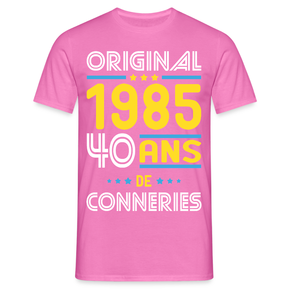 T-shirt Homme - Anniversaire 40 Ans - Original 1985 - Conneries - rose