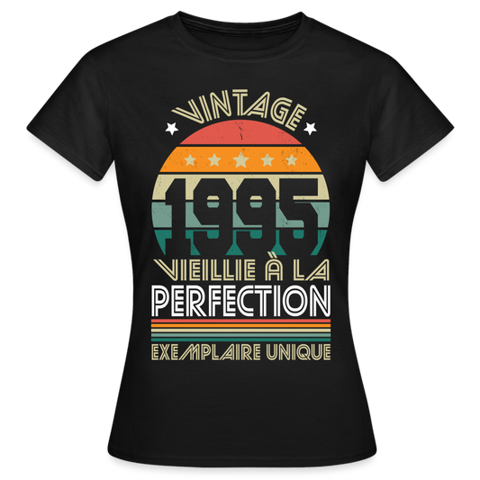 T-shirt Femme - Anniversaire 30 Ans - Vintage 1995 - noir