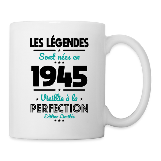 Mug blanc - Anniversaire 80 Ans - Les Légendes sont nées en 1945 - blanc