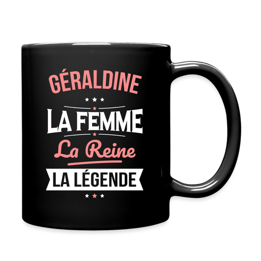 Mug uni - Géraldine - la Femme - la Reine - la Légende - noir