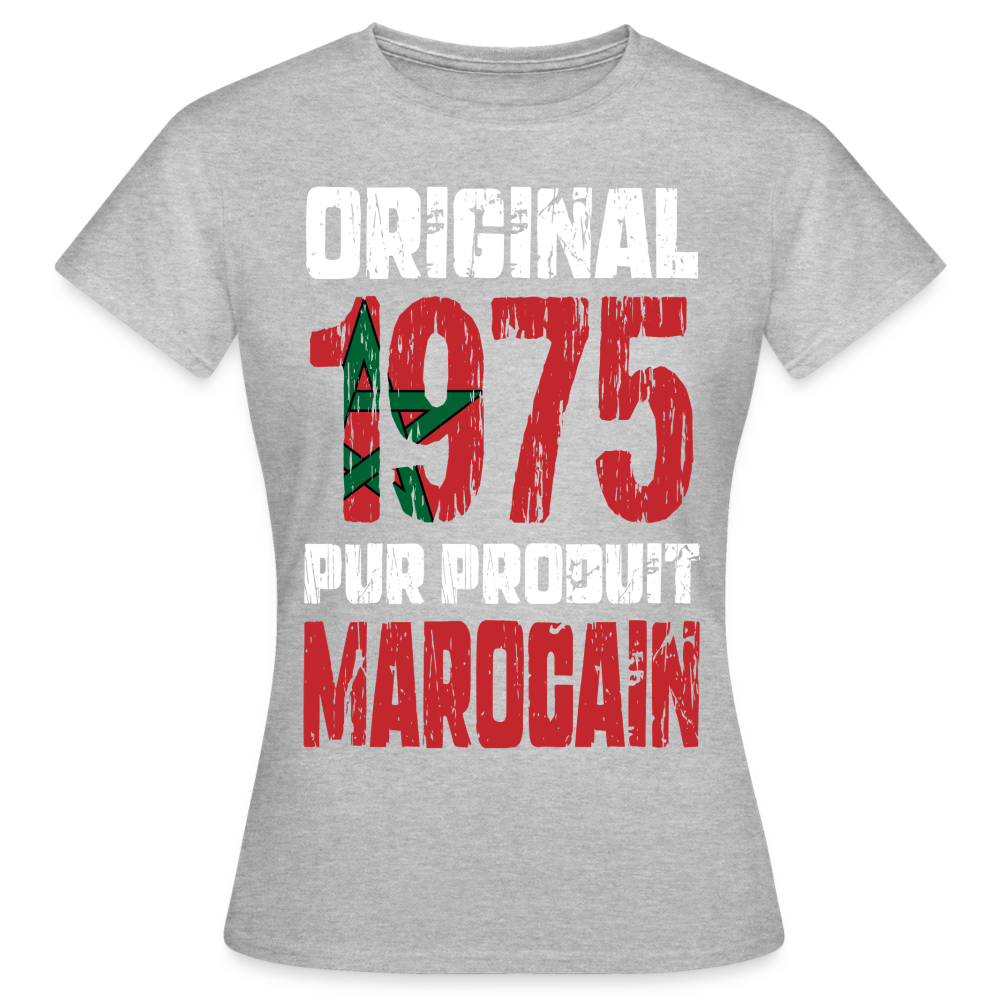 T-shirt Femme - Anniversaire 50 Ans - Original 1975 - Pur produit Marocain - gris chiné