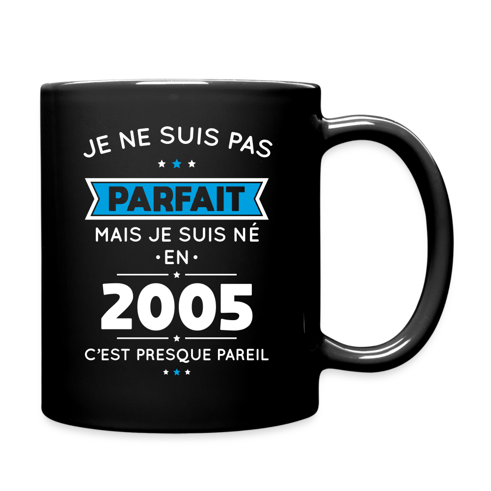 Mug uni - Anniversaire 20 Ans - Pas parfait mais né en 2005 - noir