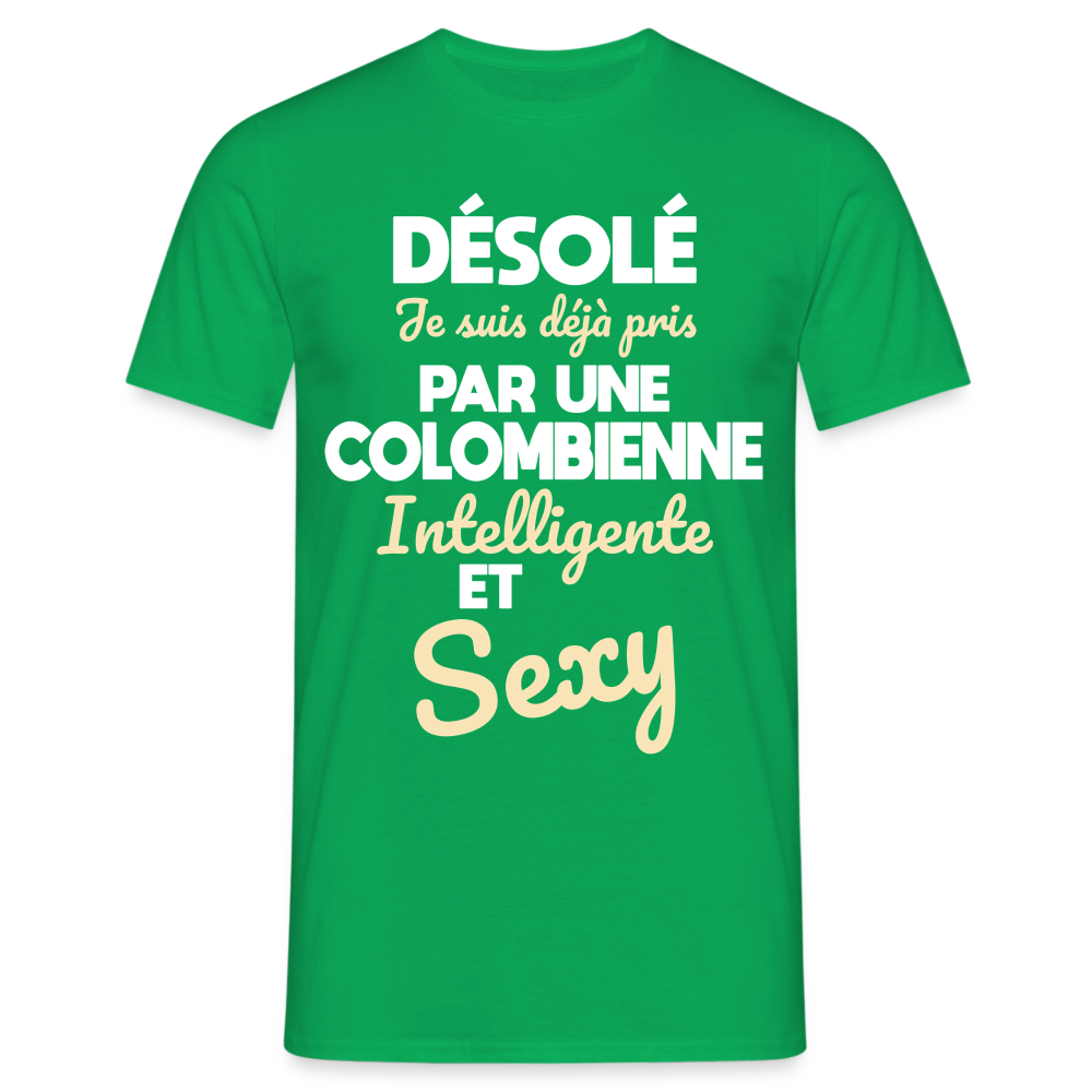 T-shirt Homme -  Je suis déjà pris par une Colombienne intelligente et sexy - vert