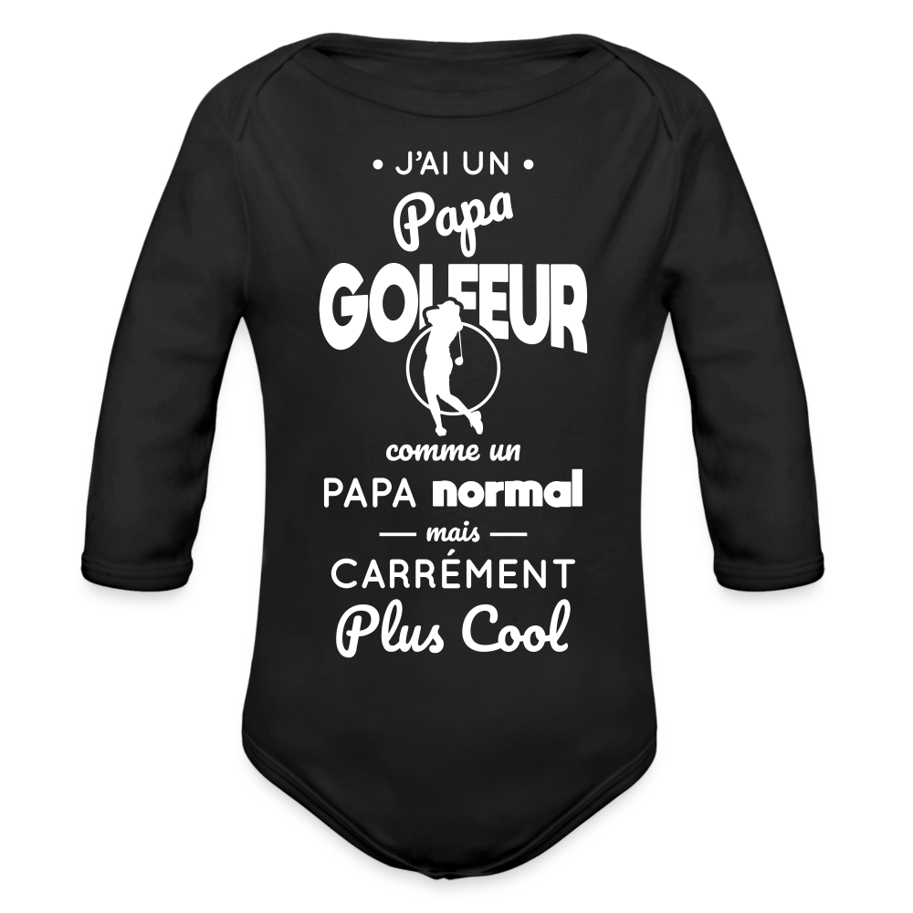 Body Bébé bio manches longues - J'ai un papa golfeur - noir