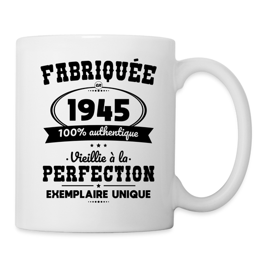 Mug blanc - Anniversaire 80 Ans - Fabriquée en 1945 - blanc